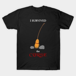 I survived the Curse - broomstick T-Shirt